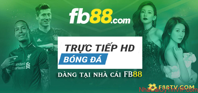 Truy cập fb88 trực tiếp bóng đá và thưởng thức những trận đấu gay cấn