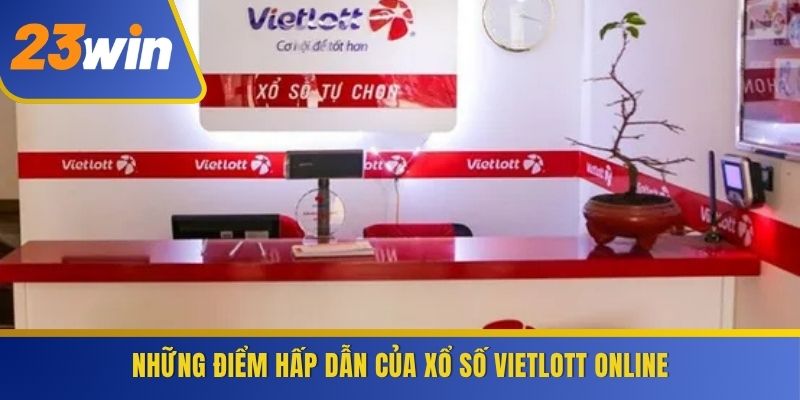 Những điểm hấp dẫn của xổ số Vietlott online