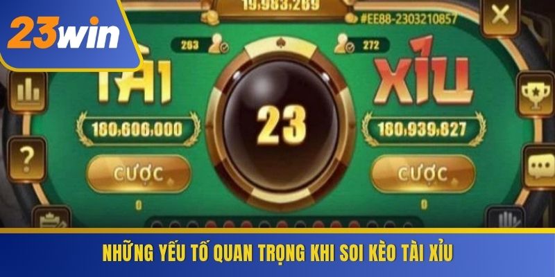 Những yếu tố quan trọng khi soi kèo Tài Xỉu